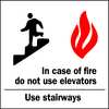in case of fire do not use stairs